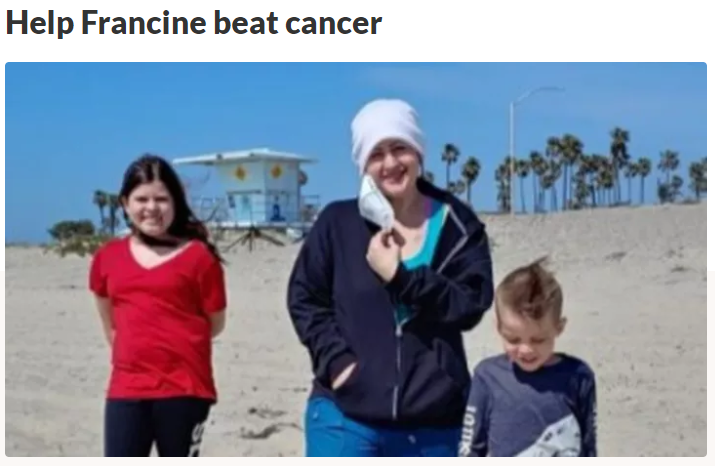 Help Francine Schmid-Garcia Win Her Battle against Cancer & Reach GofundMe Goal Donate to her GoFundMe Campaign. - CrowdFundingExposure.com