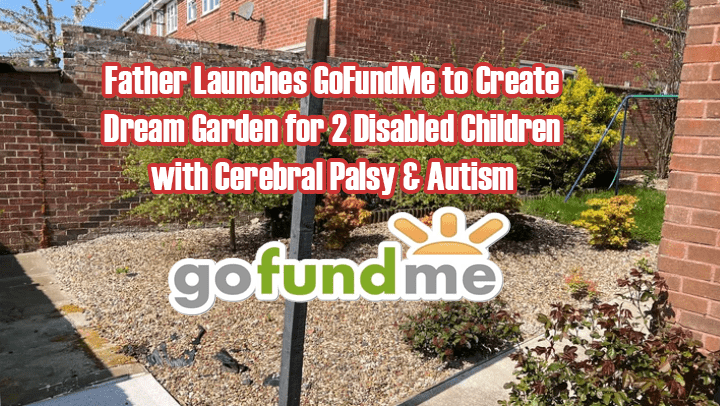 Father Launches GoFundMe to Create Dream Garden for 2 Disabled Children with Cerebral Palsy & Autism