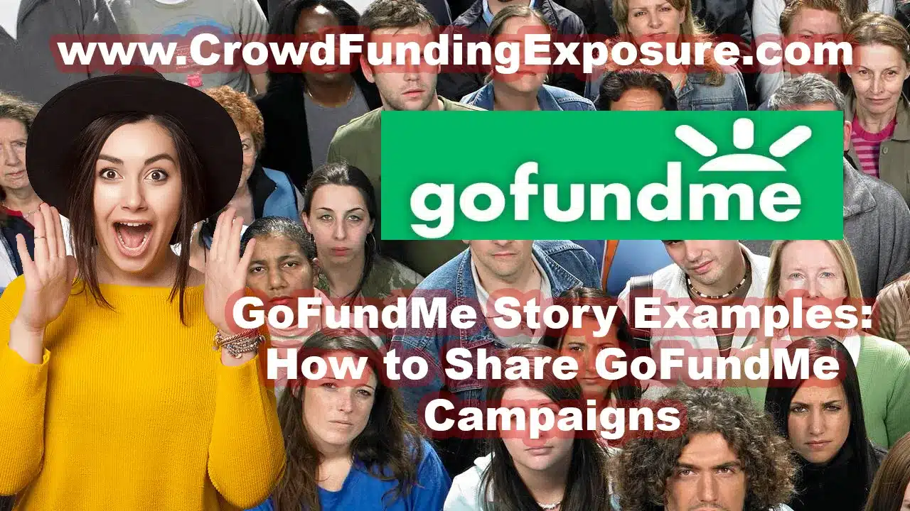 GoFundMe Story Examples How to Share GoFundMe Campaigns Crowd Funding
