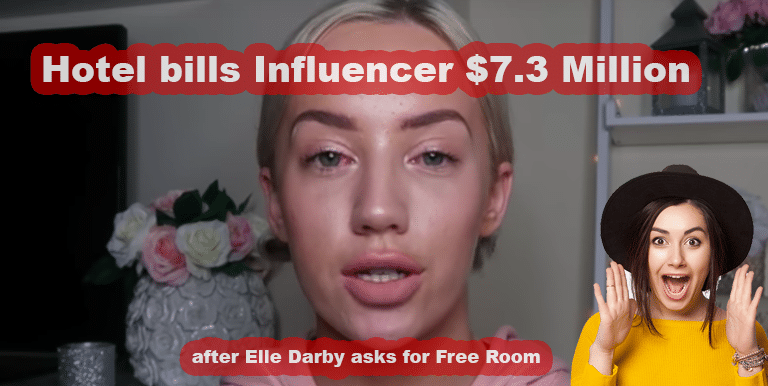 Hotel bills YouTuber Elle Darby Influencer $7.3 Million