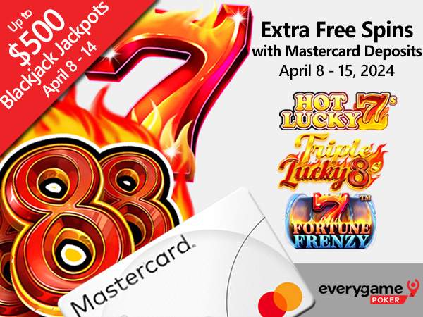 7 and 8 are This Week’s Lucky Numbers as Everygame Poker Gives 30 Extra Free Spins to Players That Deposit with Mastercard