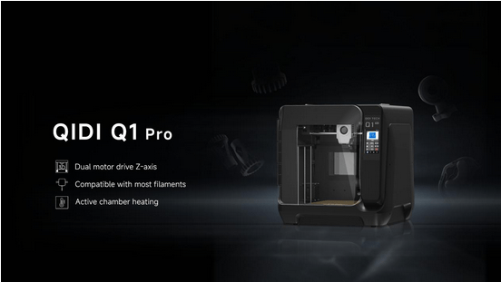 QIDI Q1 Pro A New Choice for Affordable 3D Printer