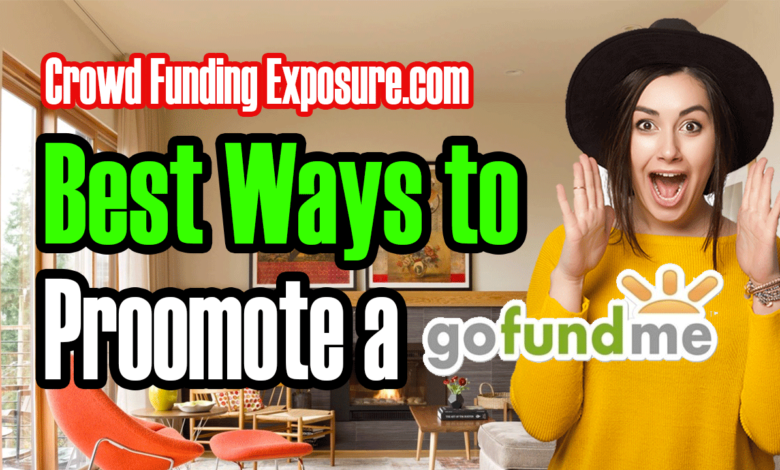 What’s the Best Way to Advertise and Promote Your GoFundMe Page? CrowdFundingExposure.com