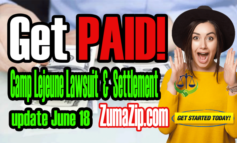 Camp Lejeune Lawsuit & Settlement Update: Cash & Payouts up to $550K